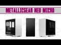 [Cowcot TV] Prsentation boitier Metallic Gear Neo Micro