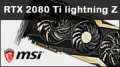 Test carte graphique MSI RTX 2080 Ti Lightning Z : Colossale