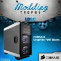 LDLC Modding Trophy : Prsentation du boitier Corsair Graphite 760T