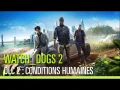 Ubisoft annonce le deuxime DLC Conditions Humaines pour Watch Dogs 2