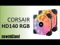  Test ventilateurs Corsair HD 140 mm RGB
