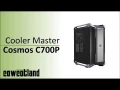  Prsentation du boitier Cooler Master Cosmos C700P