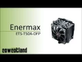  Prsentation Enermax ETS-T50A-DFP
