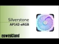  Prsentation ventilateur Silverstone AP142-aRGB
