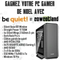 Gagnez votre PC Gamer de Nol avec be quiet! et Cowcotland : Plus que 3 jours pour participer !!!