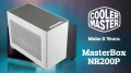  Prsentation boitier Mini-ITX Cooler Master NR200P