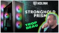  KOLINK STRONGHOLD PRISM : Un boitier  combien trop beau