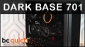Test boitier be quiet Dark Base 701 : Un petit 901 plus accessible ?