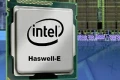 Intel pourrait avancer la sortie de ses I7 Haswell-E pour le 29 aout