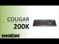 [Cowcot TV] Prsentation clavier Cougar 200K