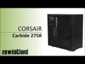 [Cowcot TV] Prsentation boitier Corsair Carbide 275R