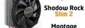 [Cowcot TV] Installation du be quiet! Shadow Rock Slim 2 sur une carte mre Intel