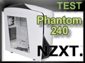 Test boitier NZXT Phantom 240