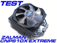 Test Zalman CNPS10X Extreme 