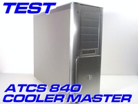 Test ATCS 840 Cooler Master