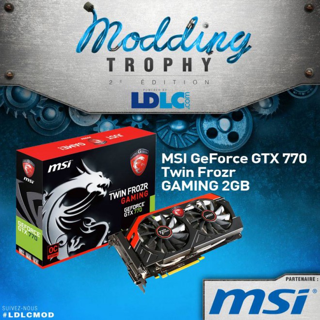 ldlc modding trophy presentation gtx 770 gaming msi