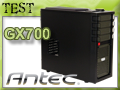 Test boitier Antec GX700