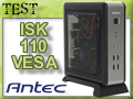 Test boitier Antec ISK 110 VESA