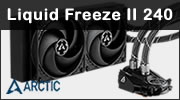Test watercooling AIO Arctic Liquid Freezer II 240