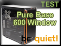 Test boitier be quiet! Pure Base 600 Window