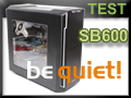 Test boitier be quiet! Silent Base 600 Window