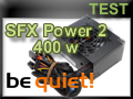 Test alimentation be quiet! SFX Power 2 400 watts