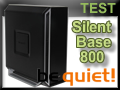 Test boitier be quiet! Silent Base 800