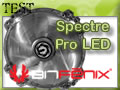 Test Ventilateurs BitF�nix Spectre Pro LED