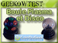 La boule Plasma et Disco