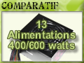 13 Alimentations de 400 � 600 watts