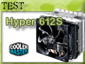 Cooler Master Hyper 612S, future r�f�rence ?