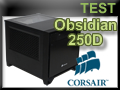 Test boitier Corsair Obsidian 250D
