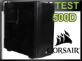 Test boitier Corsair Obsidian 500D