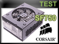 Test alimentation Corsair SF750