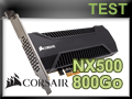 Test SSD Corsair Neutron NX500 800 Go