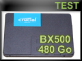Test SSD Crucial BX500 480 Go : Parfait pour 75 