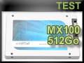 Test SSD Crucial MX100 512 Go
