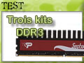 Trois kits de DDR3 de 1600 � 2400 Mhz