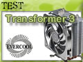 Evercool Transformer 3, la face cach�e des radiateurs