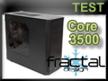 Test boitier Fractal Design Core 3500