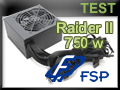 Test alimentation FSP Raider II 750 watts