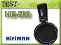 Test Casque HIFIMAN HE-500