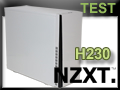 Test boitier NZXT H230