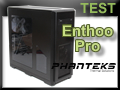 Test boitier Phanteks Enthoo Pro