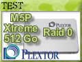 Test SSD Plextor M5 Pro Xtreme 512 Go RAID 0