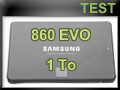 Test SSD Samsung 860 EVO 1 To