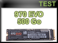 Test SSD Samsung 970 EVO 500 Go