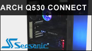 Seasonic Arch Q503 + Connect : Un boitier toujours aussi intressant ?