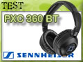 Sennheiser PXC 360 BT, ou l�art du d�placement urbain !