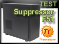 Test boitier Thermaltake Suppressor F51